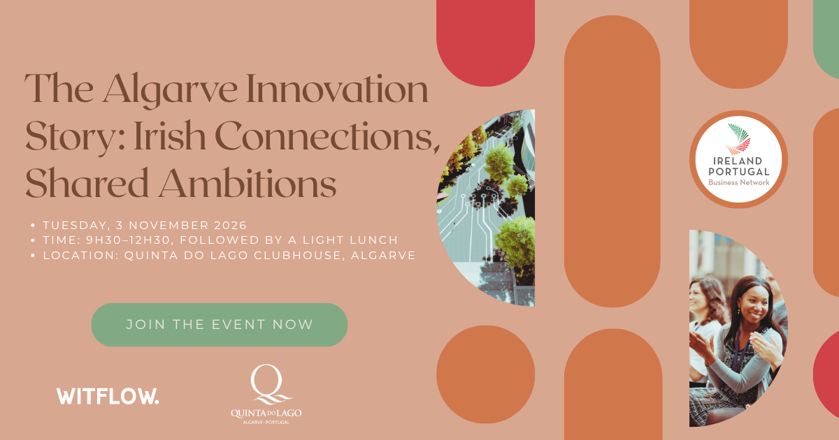 The Algarve Innovation Story: Irish Connections, Shared Ambitions
