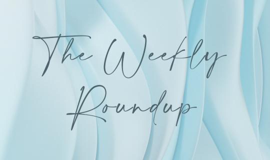The Weekly Roundup March 4 - 8
