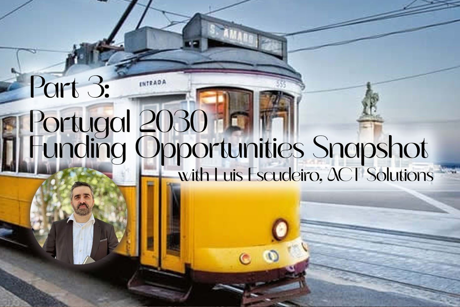 Part 3: Portugal 2030 Funding Options Snapshot