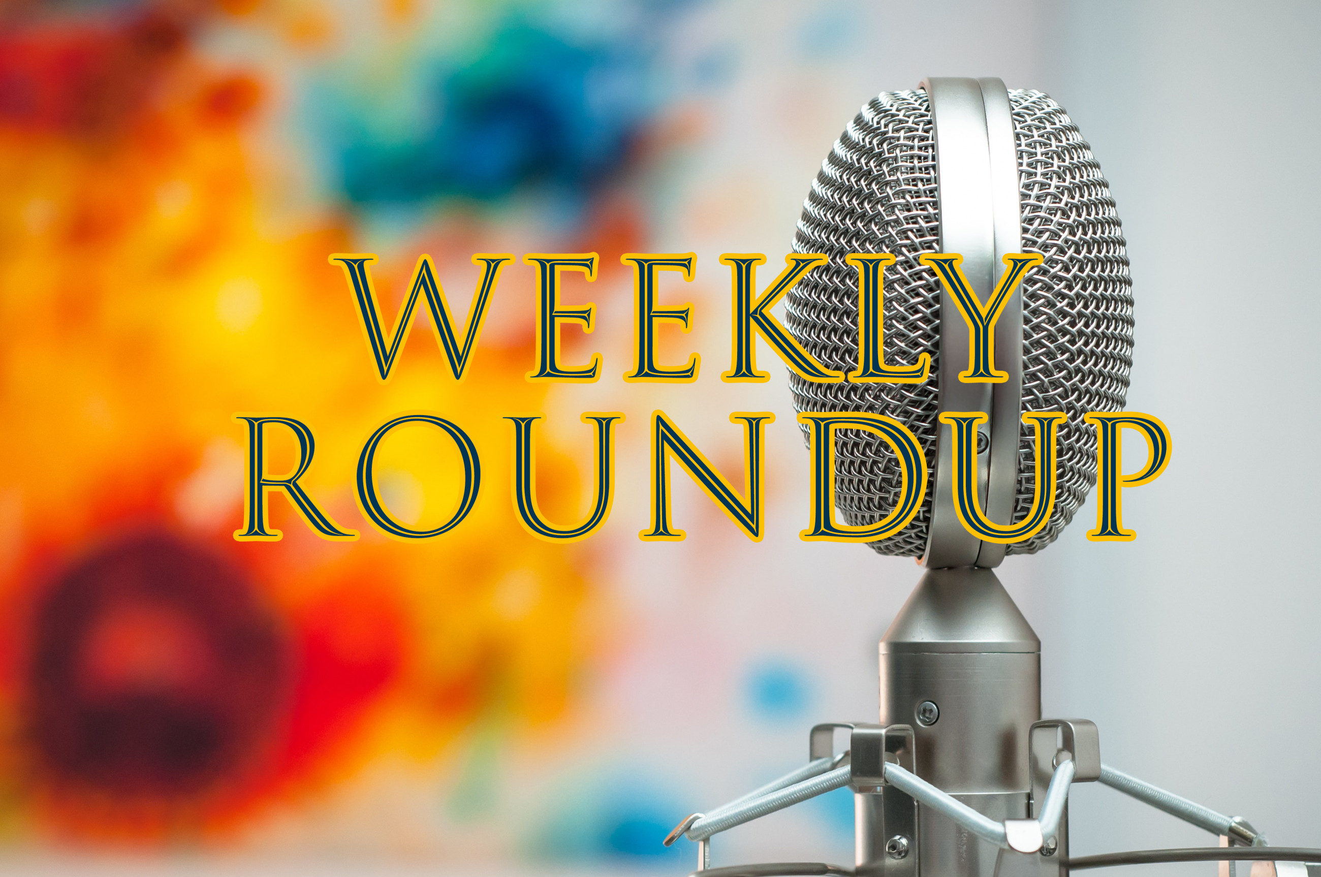The Weekly Roundup: September 20 - 24