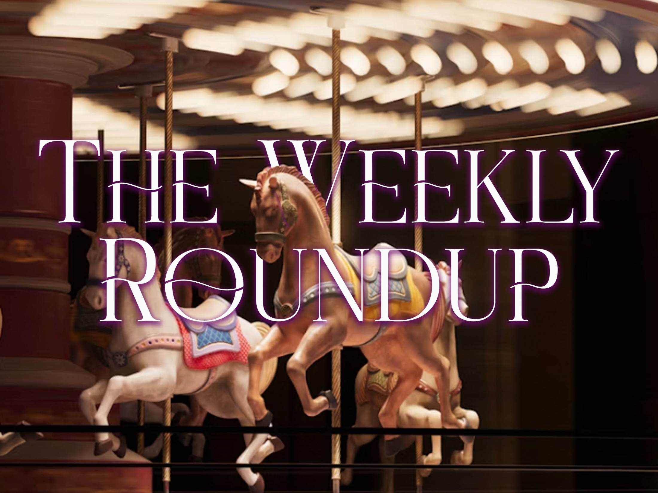 The Weekly Roundup May 11 - 15