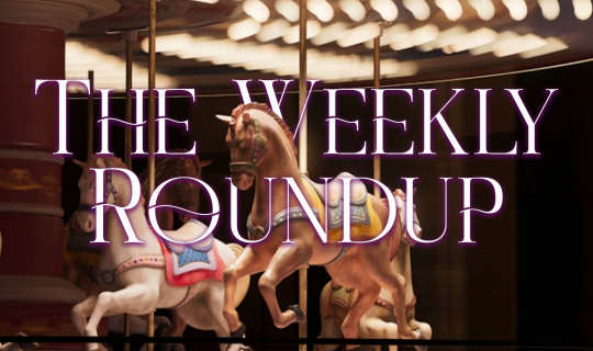 The Weekly Roundup May 11 - 15