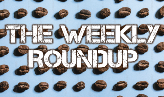 The Weekly Roundup April 15 - 19