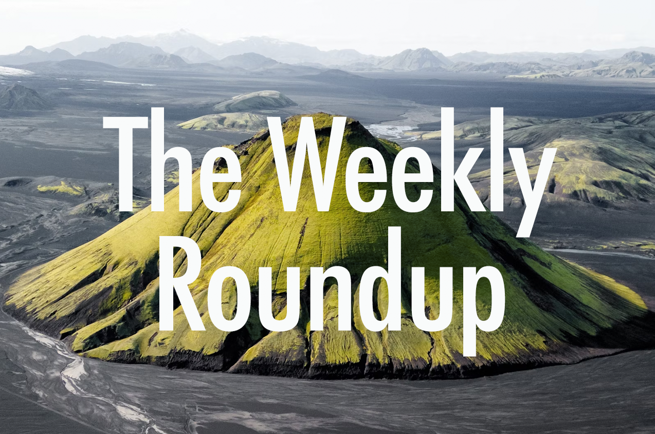 The Weekly Roundup July 22 - 26