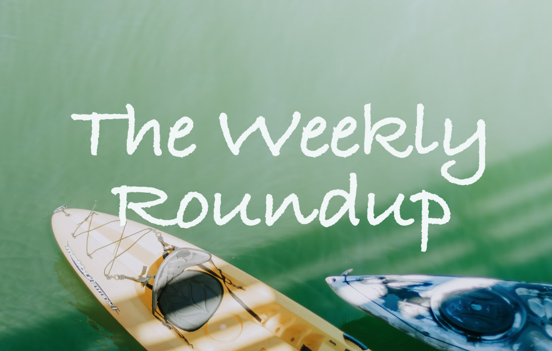 The Weekly Roundup April 28 - May 2