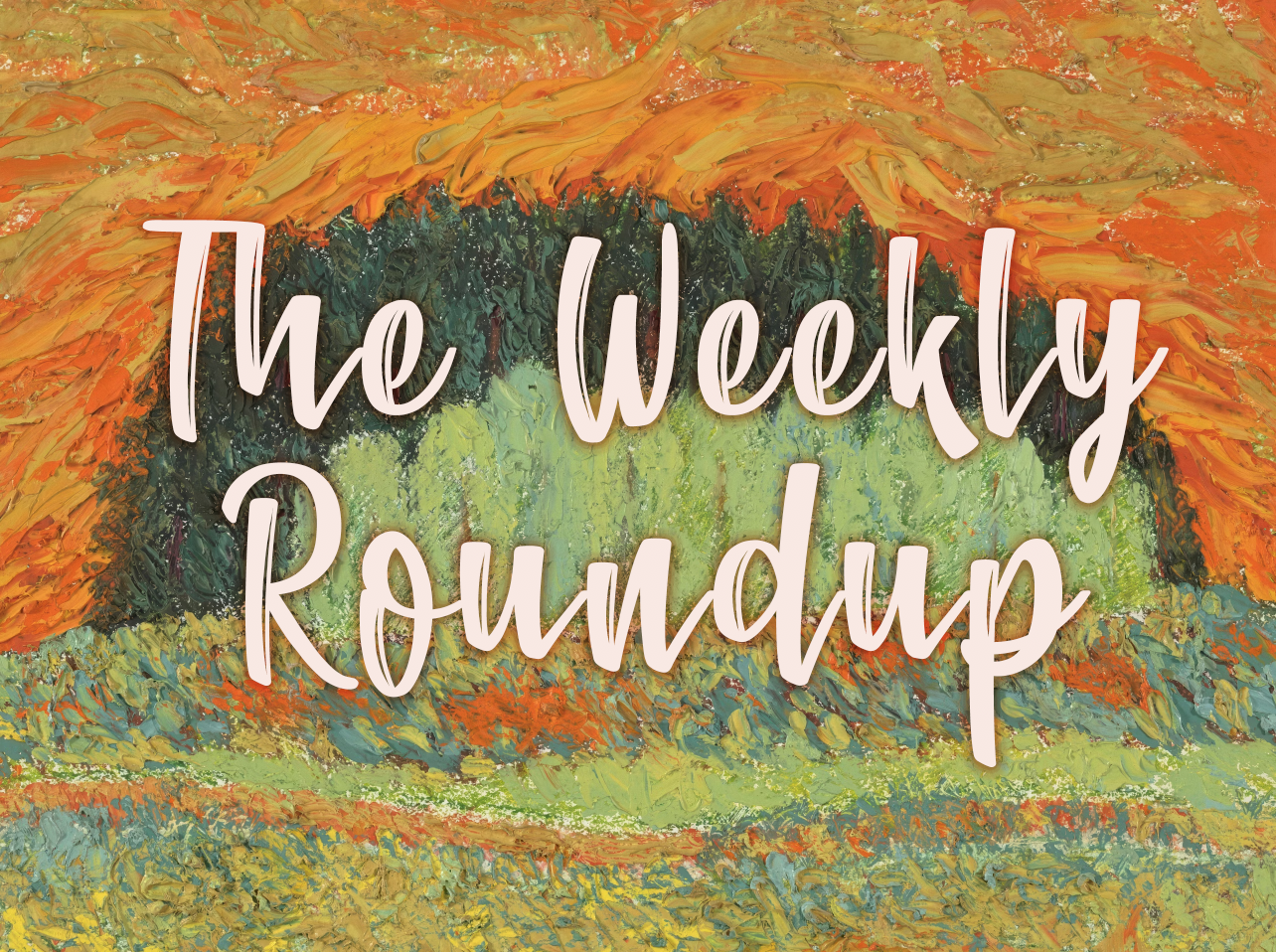 The Weekly Roundup June 9 - 13