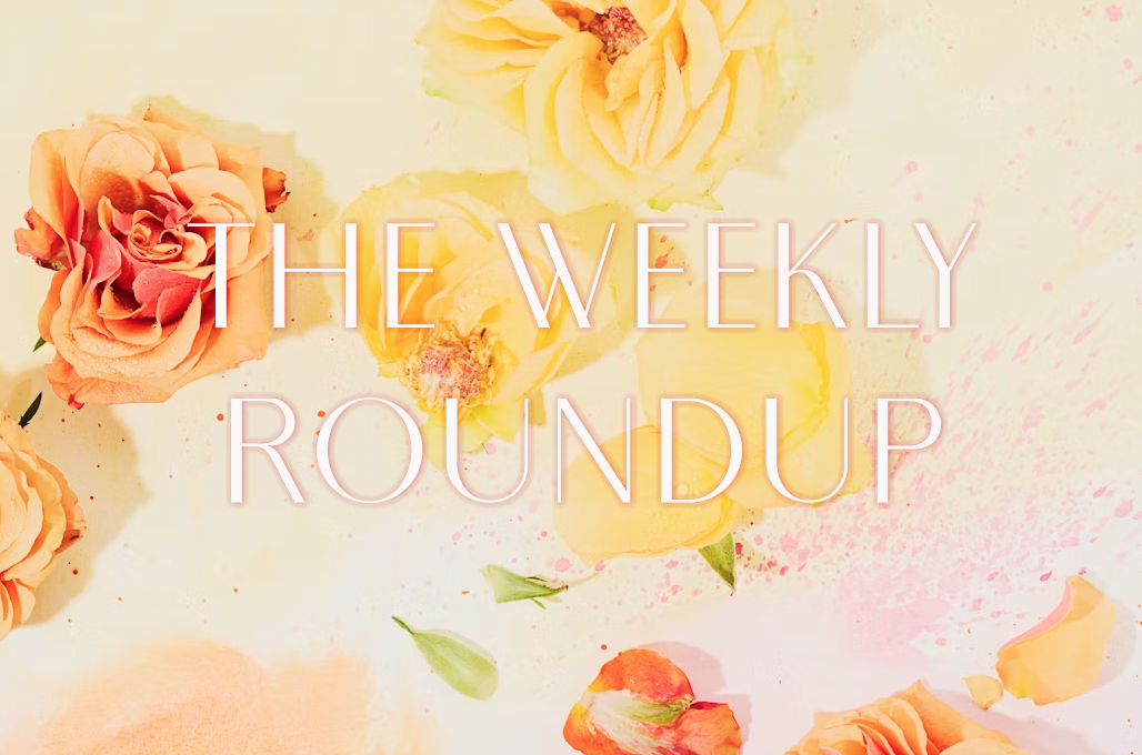 The Weekly Roundup June 30 - July 4