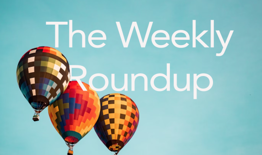 The Weekly Roundup July 21 - 25
