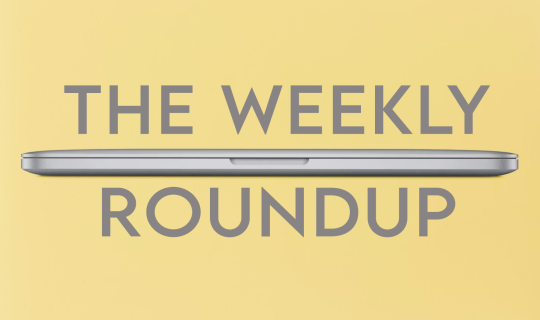 The Weekly Roundup March 9 - 13