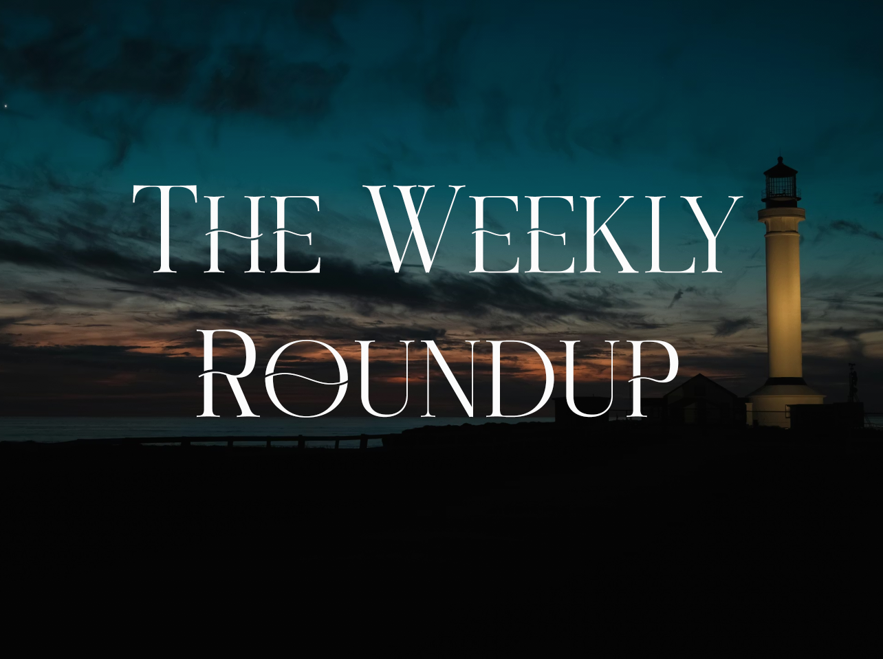 The Weekly Roundup April 27 - 30