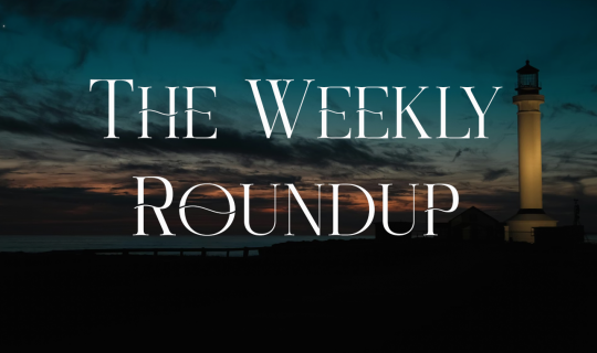 The Weekly Roundup April 27 - 30
