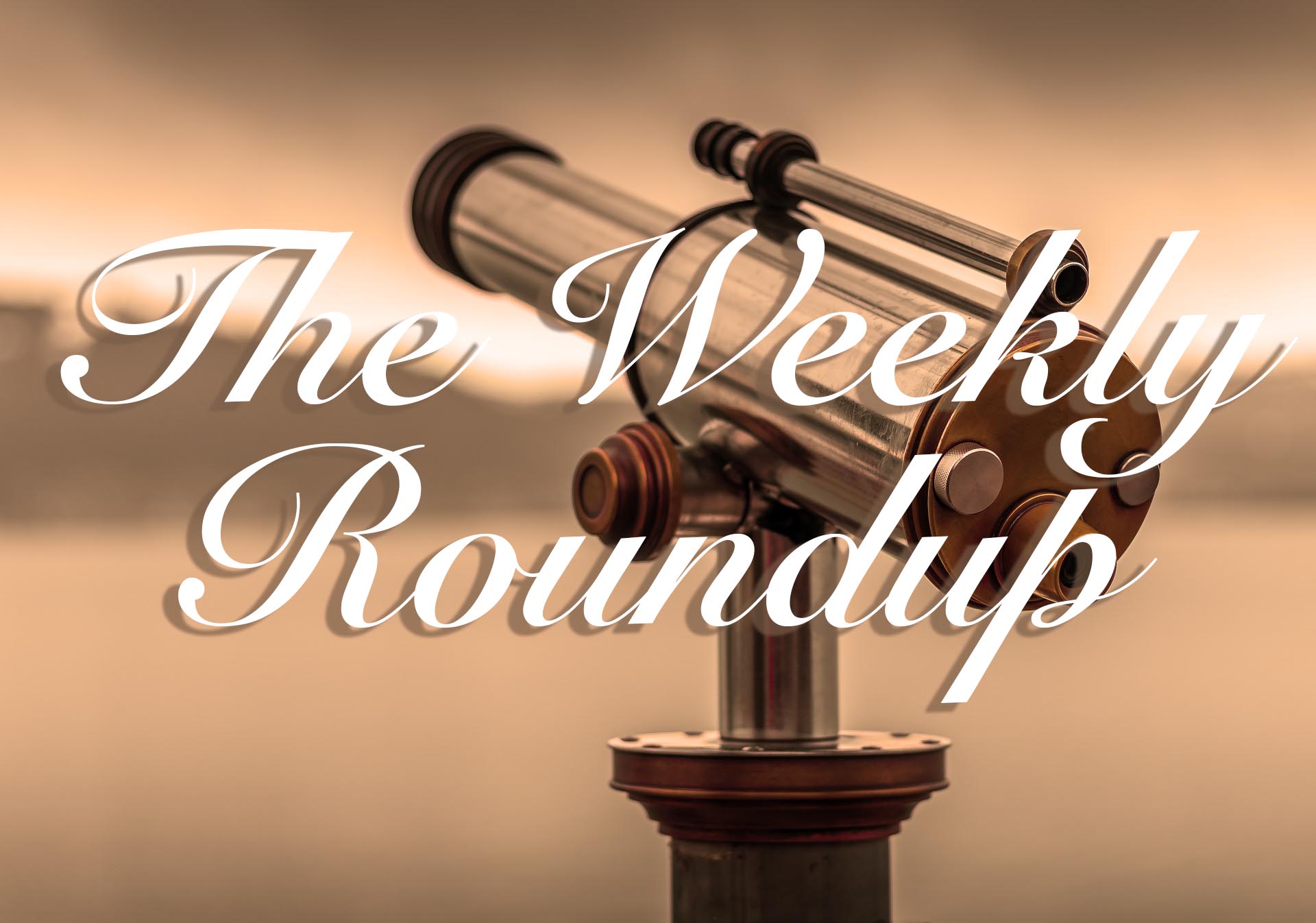 The Weekly Roundup September 5 - 9
