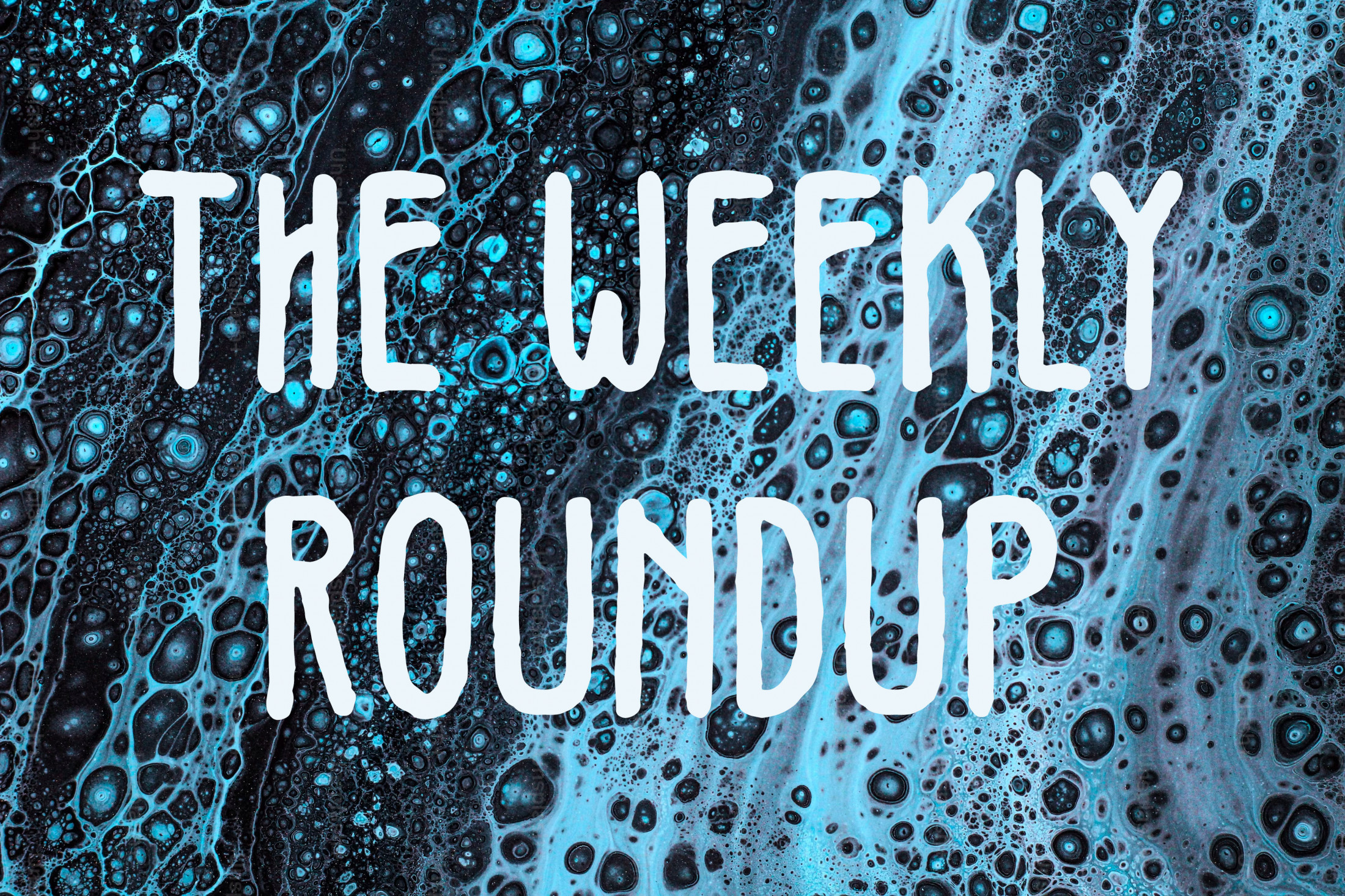The Weekly Roundup October 9 - 13