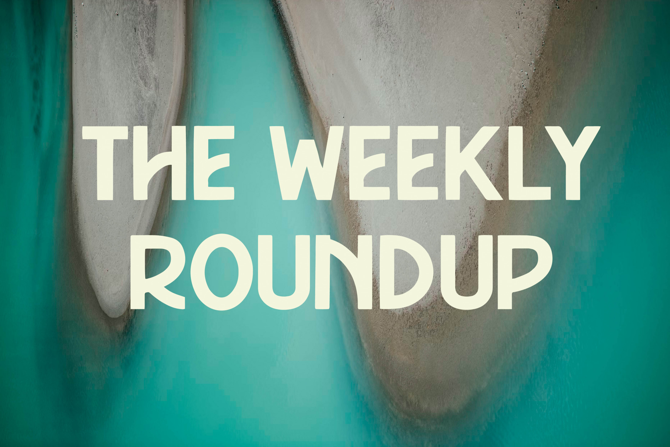 The Weekly Roundup October 16 - 20