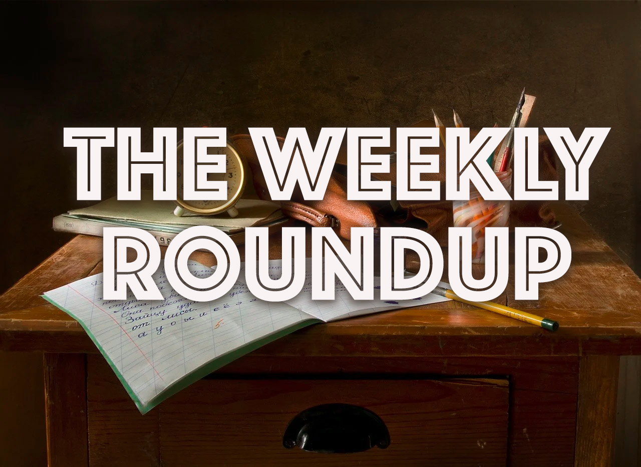The Weekly Roundup April 4 - 8