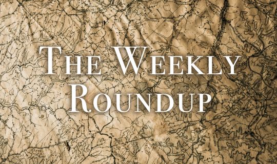 The Weekly Roundup February 7 - 11