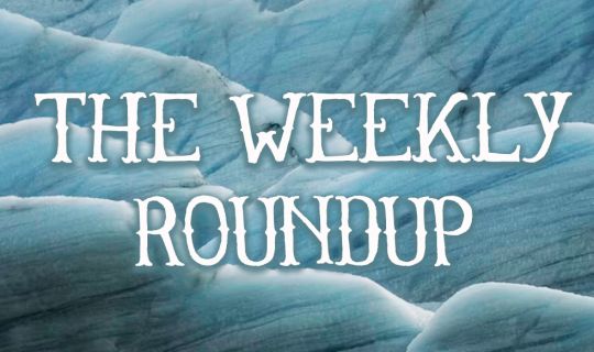 The Weekly Roundup June 19 - 23