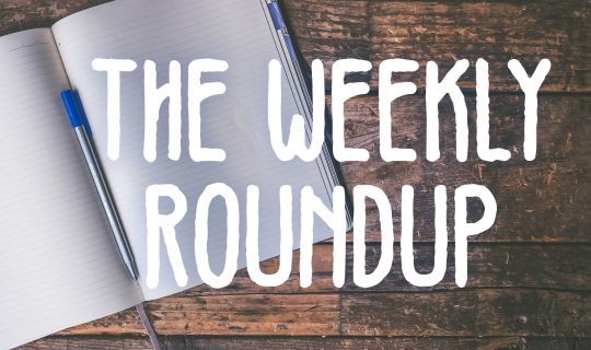The Weekly Roundup April 18 - 22