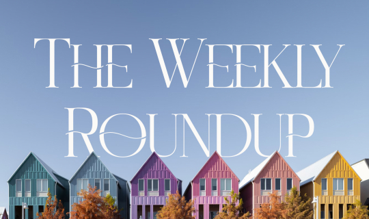 The Weekly Roundup May 26 - 30
