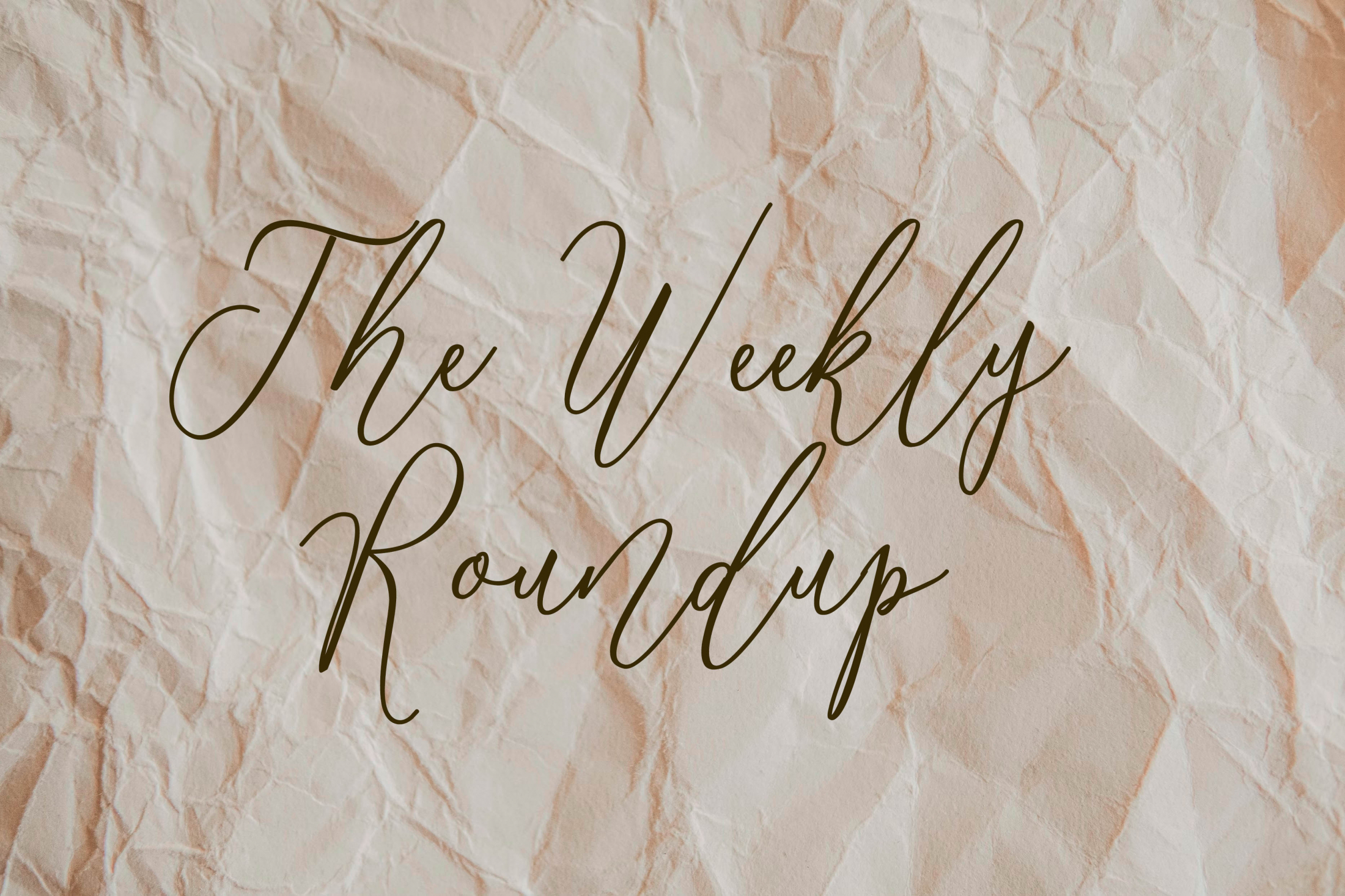 The Weekly Roundup: January 22 - 26