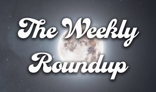 The Weekly Roundup July 6 - 10