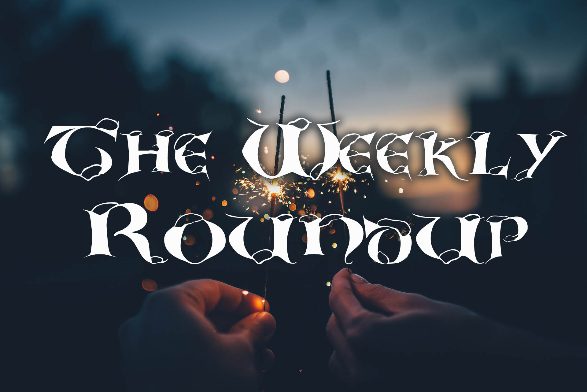 The Weekly Roundup December 12 - 16