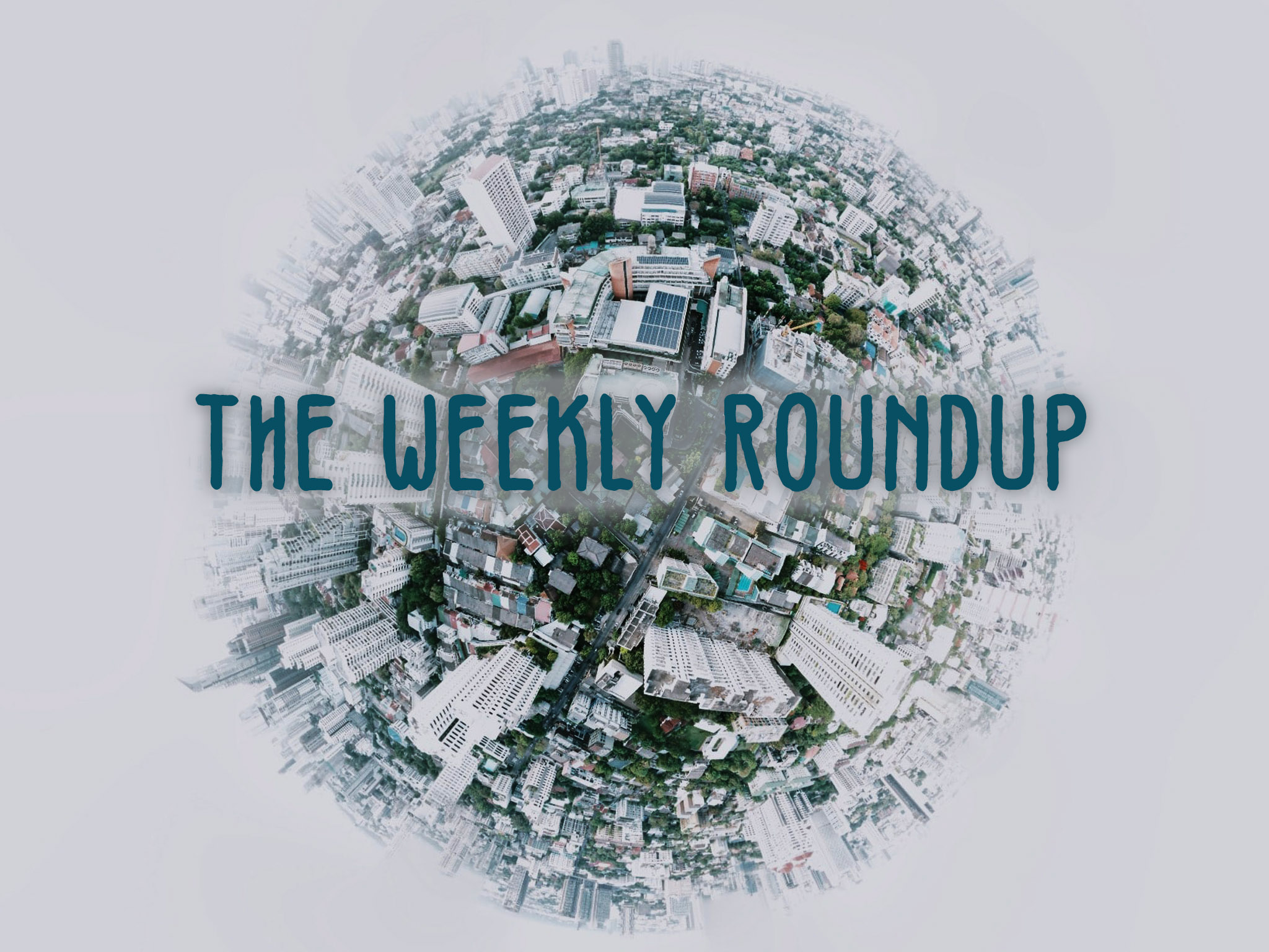 The Weekly Roundup, September 13 - 17